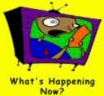What's Happening Now?