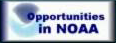 [ Opportunities in NOAA ]